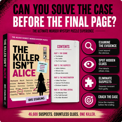 The Killer Isn't Alice: The 46,600 Suspect Murder Mystery Puzzle